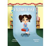 Picture Day: A True Story of Kindness, Courage, and Self-Love
