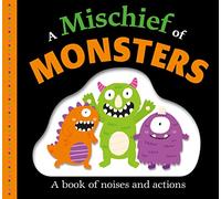 Picture Fit Board Books: A Mischief of Monsters: A Book of Noises and Actions
