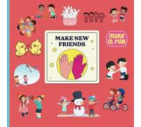 Picture guide book for kids age 3-8 years on how to make friends easily: An easy guide book for kids on learning how to make new friends