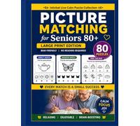 Picture Matching for Seniors 80+: Large Print Visual Puzzles | Direct Match, Shadow Match & Find the Pair | 80 Relaxing Challenges | Frustration-Free ... Minds (Istinbat Live Calm Puzzle Collection)