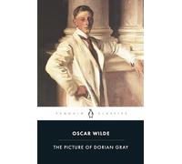 Picture of Dorian Gray: Wilde Oscar (Penguin Classics)
