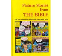 Picture Stories from the Bible: The New Testament in Full-Color Comic-Strip Form (Comic-Book Bible Series Vol 2)