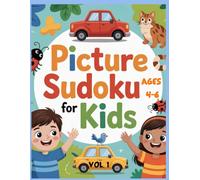Picture Sudoku for kids Ages 4-6: 50 Easy 4x4 Picture Puzzles with Animals, Dinosaurs, Insects, Cars & Shapes | Fun Logic Activity Book for Early Learners, Preschool & Kindergarten