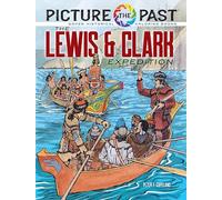 Picture the Past: The Lewis & Clark Expedition:: Historical Coloring Book