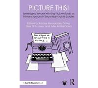 Picture This! Leveraging Award-Winning Picture Books as Primary Sources in Secondary Social Studies