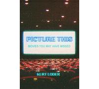 Picture This: Movies You May Have Missed