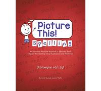 Picture This! Spelling: An Innovative Pencil-Free Approach to Effectively Teach Irregular Word Spelling Using Visualisations and Mnemonics.