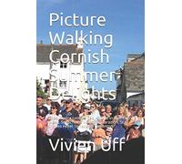 Picture Walking Cornish Summer Delights: Eden, Tudor castles, Red Arrows in Falmouth Week, St Michaels Mount & Marazion, St Mawes Hotel Terraces &Tresanton (walk the talk)
