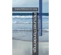 Pictured Ponderings: Original Reflections For Living: 1