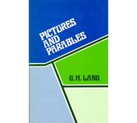 PICTURES AND PARABLES. STUDIES IN THE PARABOLIC TEACHING OF HOLY SCRIPTURE.