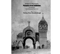Pictures at an Exhibition: Arranged for Early Advanced Piano Solo