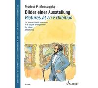 Pictures at an Exhibition: In a Simple Arrangement for Piano by Modest Mussorgsk