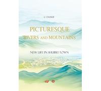 Picturesque Rivers and Mountains: New Life in Shuibei Town/江山如画:水北镇的新生活