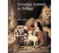 Picturing Animals in Britain: 1750-1850 (Paul Mellon Centre for Studies in British Art): c. 1750-1850 (The Association of Human Rights Institutes series)