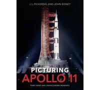 Picturing Apollo 11 by J.L. Pickering, John Bisney - 9780813056173