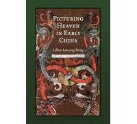 Picturing Heaven in Early China (Harvard East Asian Monographs): 336
