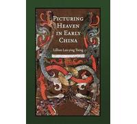 Picturing Heaven in Early China (Harvard East Asian Monographs): 336