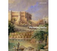 Picturing India: People, Places, and the World of the East India Company