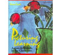 Picturing Learning: Artists & Writers in the Classroom