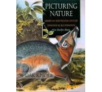 Picturing Nature - American Nineteenth- Century Zoological Illustration