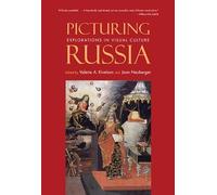 Picturing Russia: Explorations in Visual Culture