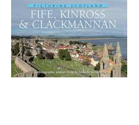[(Picturing Scotland: Fife, Kinross & Clackmannan: Volume 26 * *)] [Author: Colin Nutt] published on (April, 2013)