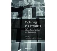 Picturing the Invisible: Exploring Interdisciplinary Synergies from the Arts and the Sciences