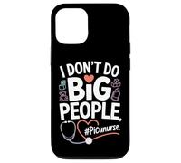PICU Nurse I Don't Do Big People Funny Pediatric ICU Nursing Case for iPhone 12/12 Pro