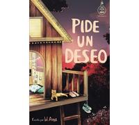 Pide un deseo (Serie Ideas en la casa del árbol. Volumen 8): Novela infantil-juvenil. Lectura de 8-9 a 11-12 años. Literatura Ficción. Libros para niñas y niños. (Spanish Edition)