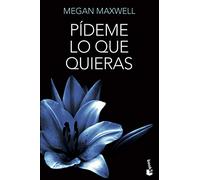 Pídeme lo que quieras: 1 (Biblioteca Megan Maxwell)