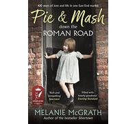 Pie and Mash down the Roman Road: 100 years of love and life in one East End market