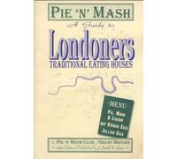 Pie 'n' Mash: A Guide to London's Traditional Eating Houses