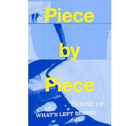 Piece by Piece: Picking Up What's Left Behind