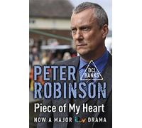 Piece of My Heart: The 16th DCI Banks Mystery (Inspector Banks 16) by Robinson, Peter (2014) Paperback