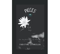 Pieces: A Poetry Anthology: A Collection of Heart-Hitting, Inspirational and Healing Poems