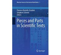 Pieces and Parts in Scientific Texts: 1 (Why the Sciences of the Ancient World Matter, 1)