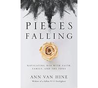 Pieces Falling: Navigating 9/11 with Faith, Family, and the FDNY