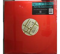 Pieces Of A Dream - Ain't My Love Enough