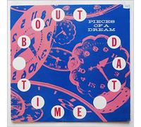 Pieces Of A Dream - 'Bout Dat Time [VINYL]