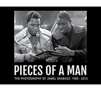 Pieces Of A Man: Photography of Jamel Shabazz: 1980-2015