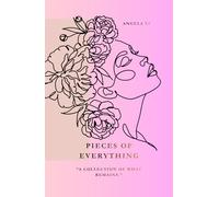 Pieces of Everything: A Collection of Poems