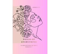 Pieces of Everything: A Collection of Poems
