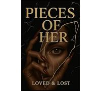 Pieces of her: Loved & Lost: 2