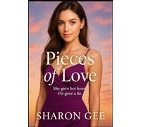 Pieces of Love: She gave her heart. He gave a lie. (Hearts and Hustle)