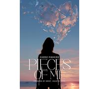Pieces Of Me: Crushed By Grief. Held By Hope.
