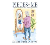 Pieces of Me: Reflections from an Ordinary Woman