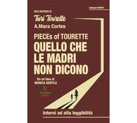 PIECEs of TOURETTE: Quello che le madri non dicono (STRATT)