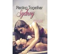Piecing Together Sydney: A Sydney West Novel Book 3 (The Sydney West Trilogy)