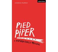 Pied Piper: A Hip Hop Family Musical (Plays for Young People)