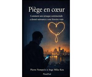 PIEGE EN COEUR: Comment une arnaque sentimentale a donné naissance à une histoire vraie